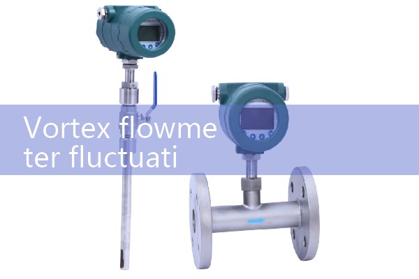Vortex flowmeter fluctuation