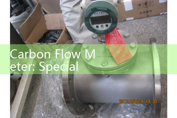Carbon Flow Meter: Specialized Gas Tracking Tools for Industrial Processing