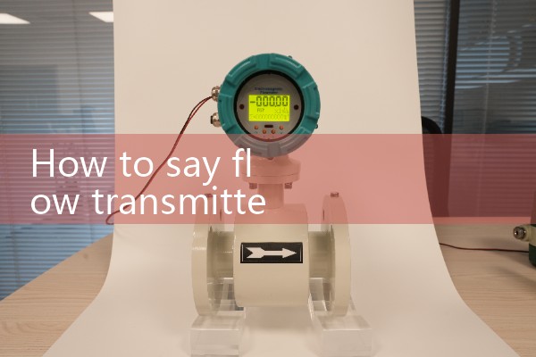 flow transmitter types