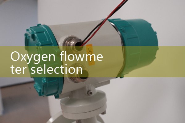 Selection of Oxygen Flow Meter