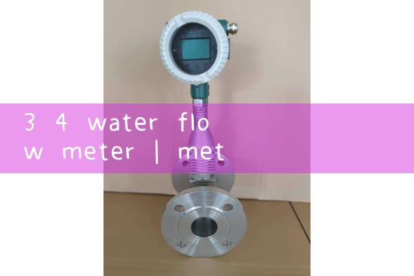 3 4 water flow meter|gas flow meter